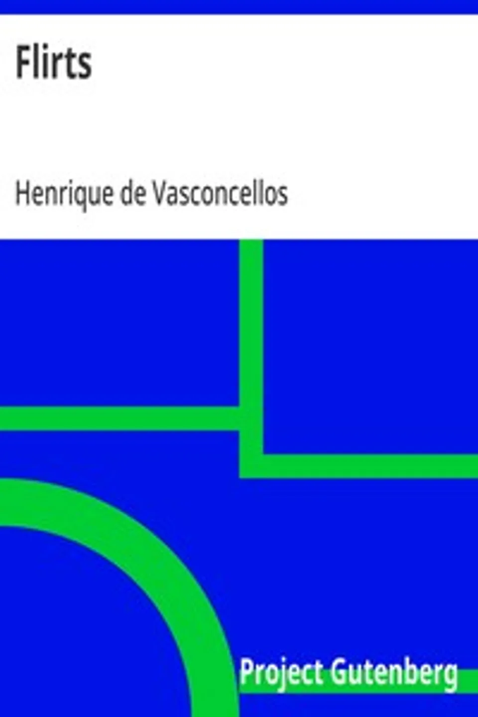 Flirts, Henrique de Vasconcellos