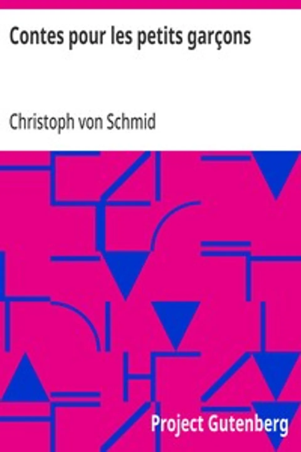 Contes pour les petits garçons, Christoph von Schmid