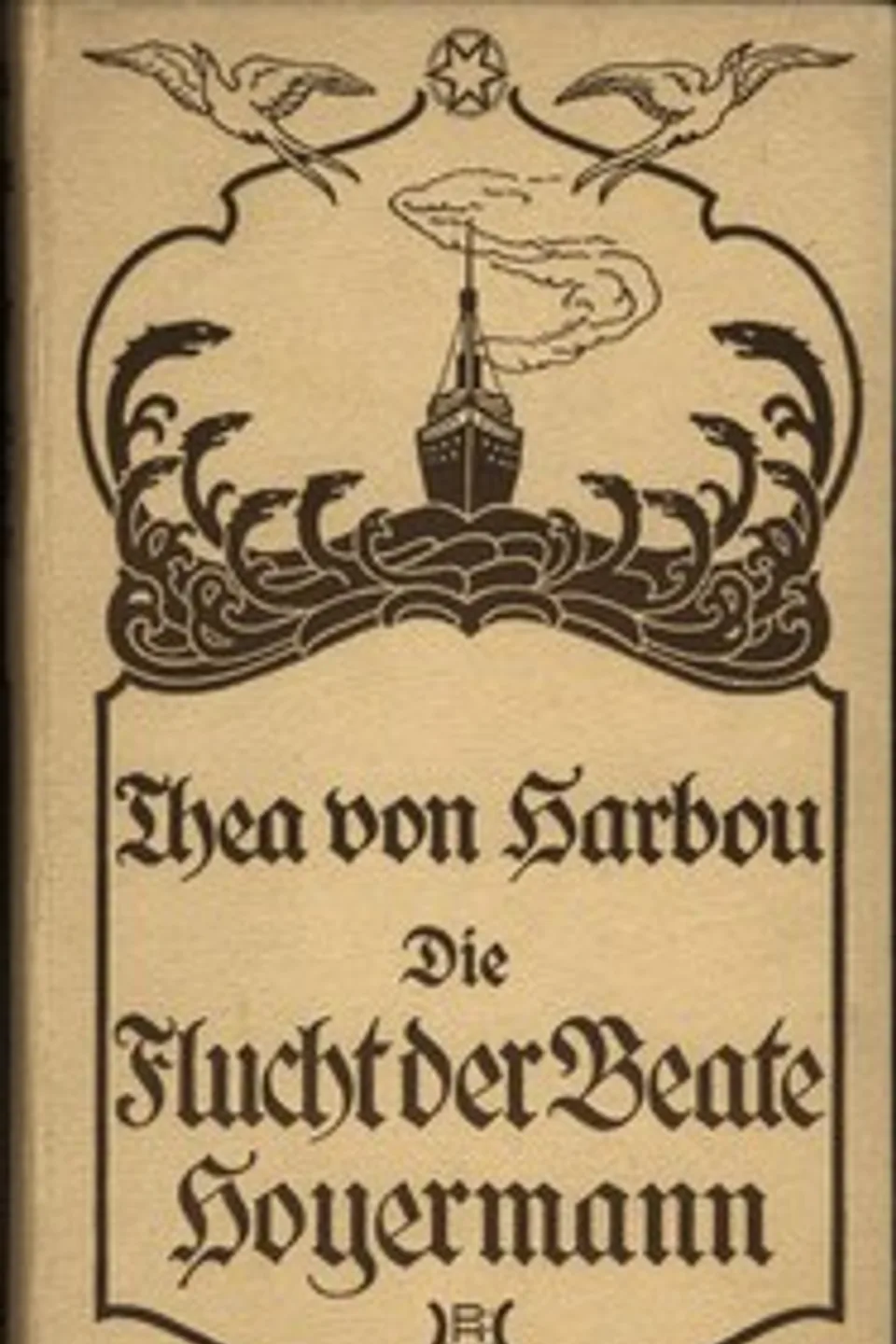 Die Flucht der Beate Hoyermann : $b Roman, Thea von Harbou