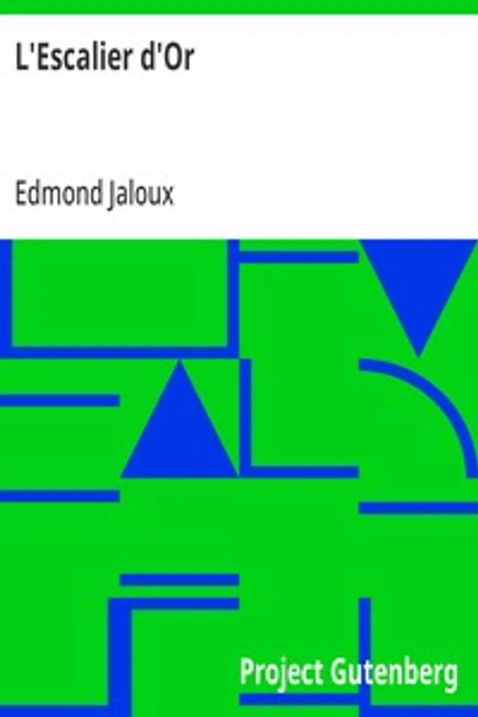 L'Escalier d'Or, Edmond Jaloux