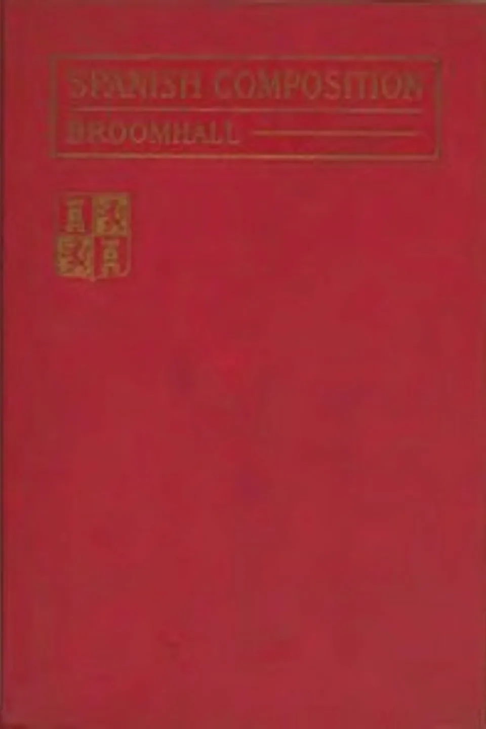 Spanish Composition, Edith J. (Edith Jane) Broomhall