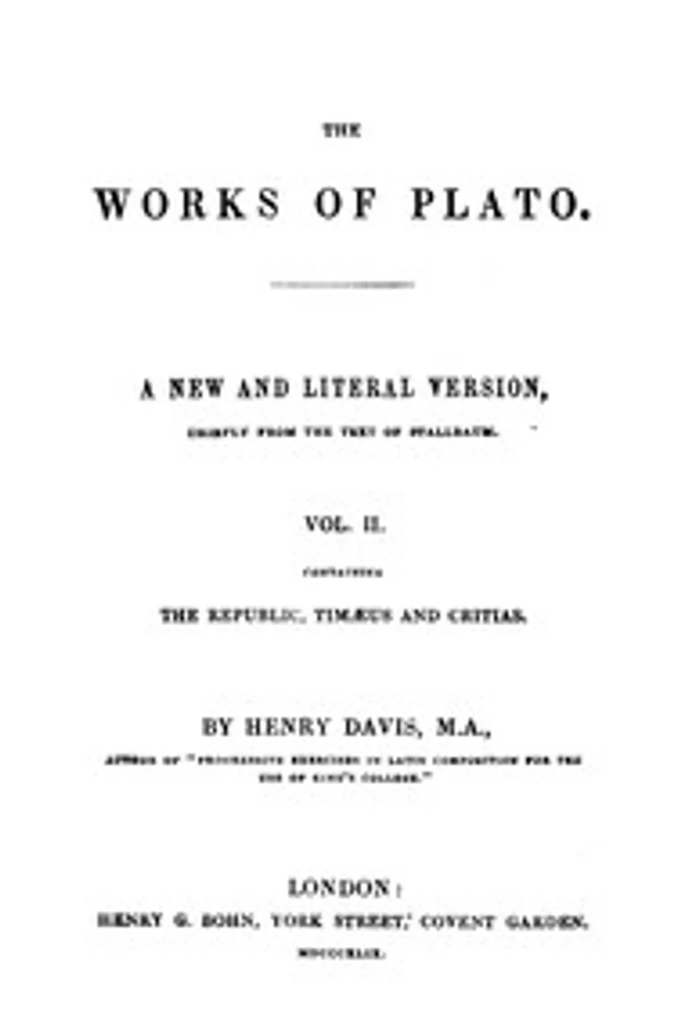 The works of Plato (Vol. 2 of 6) : $b A new and literal version chiefly from the text of Stallbaum, Plato