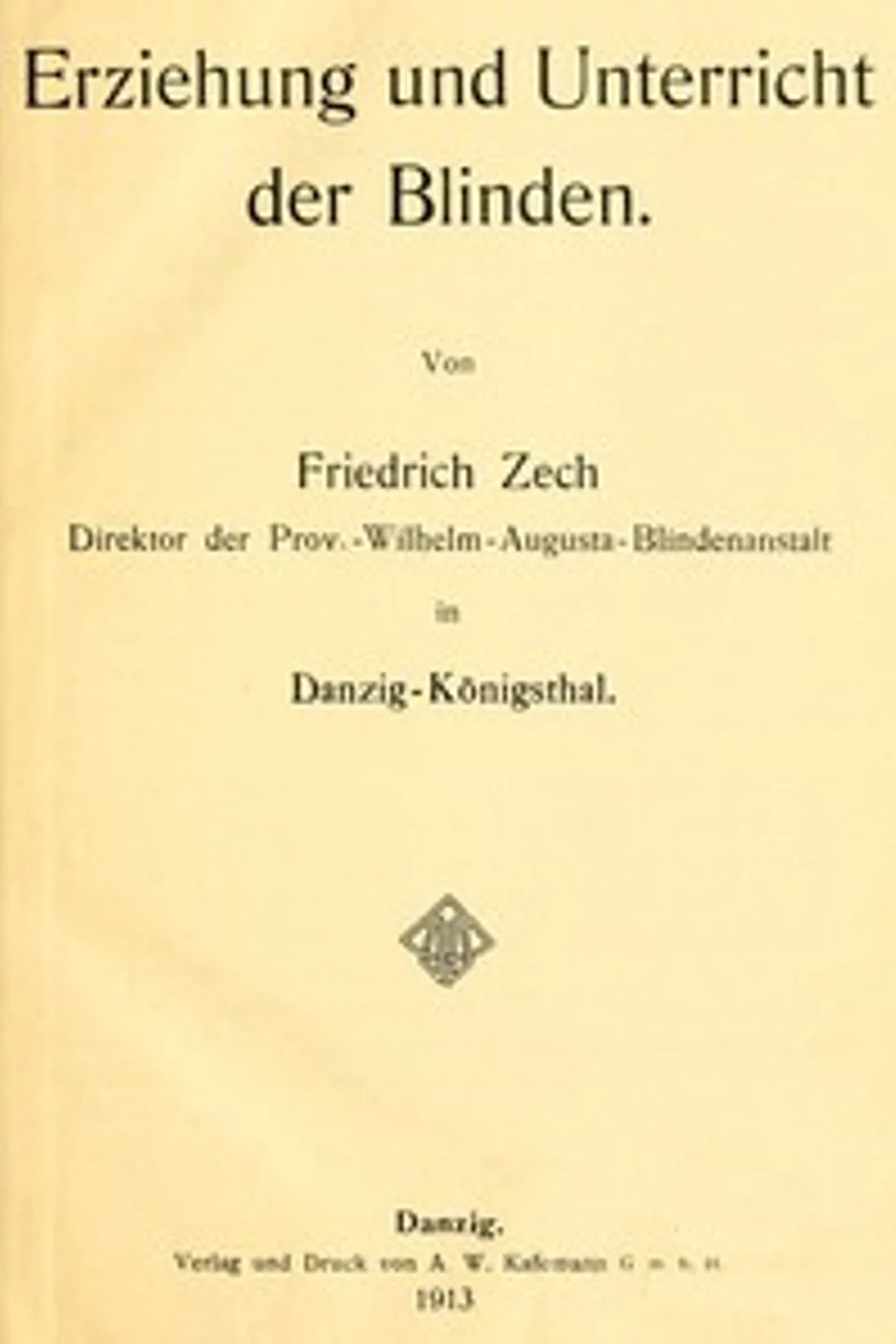 Erziehung und Unterricht der Blinden, Friedrich Zech