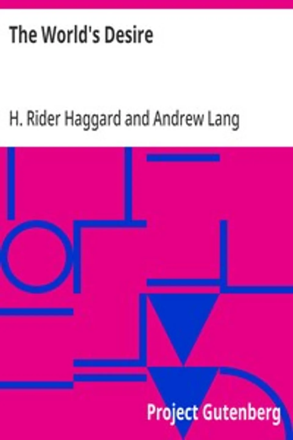 The World's Desire, Andrew Lang
