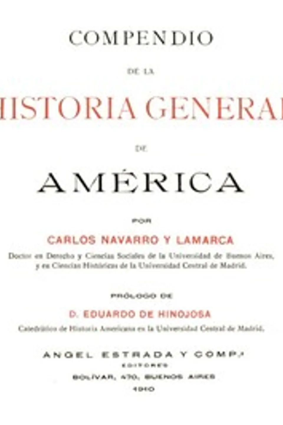 Compendio de la historia general de América. Tomo I, Carlos Navarro y Lamarca