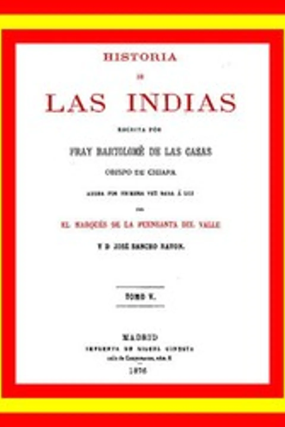 Historia de las Indias (vol. 5 de 5), Bartolomé de las Casas