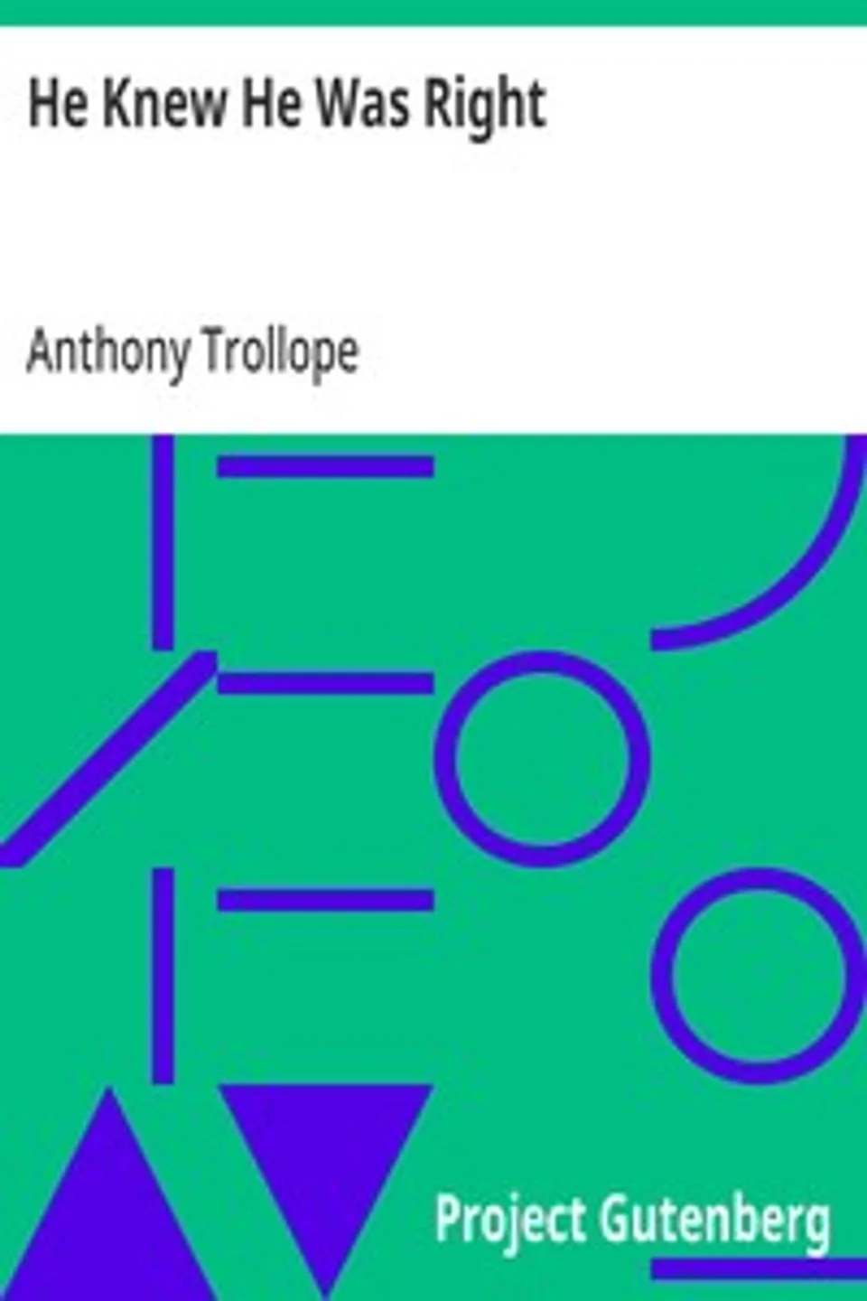 He Knew He Was Right, Anthony Trollope