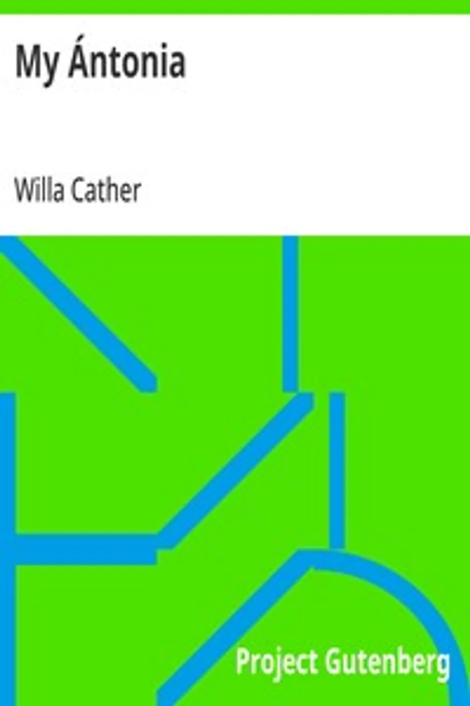 My Ántonia, Willa Cather