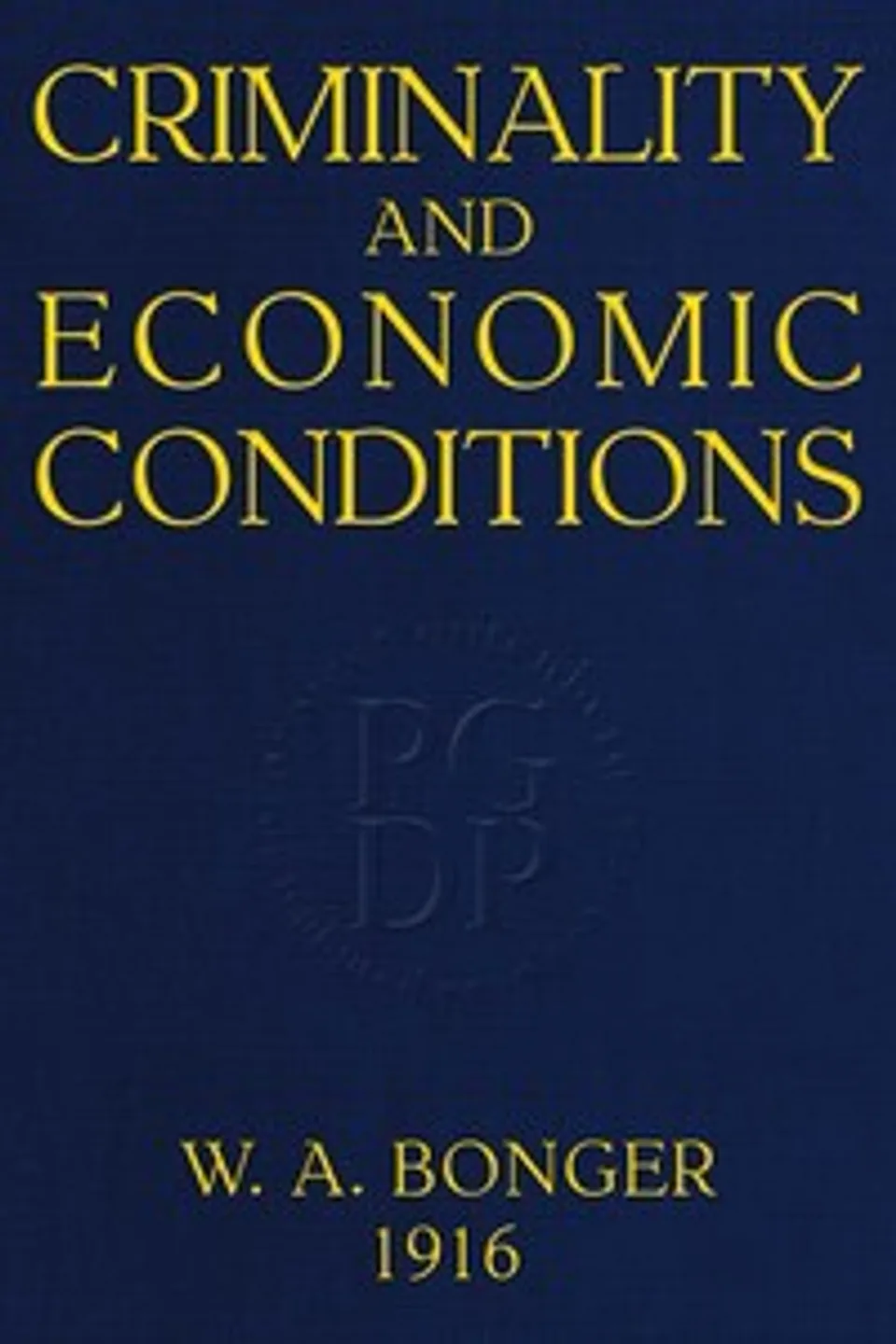 Criminality and economic conditions, Willem Adriaan Bonger