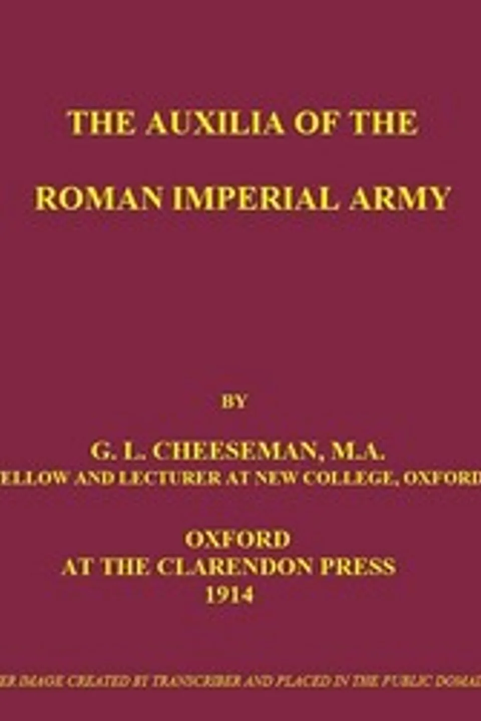 The Auxilia of the Roman Imperial Army, George Leonard Cheesman