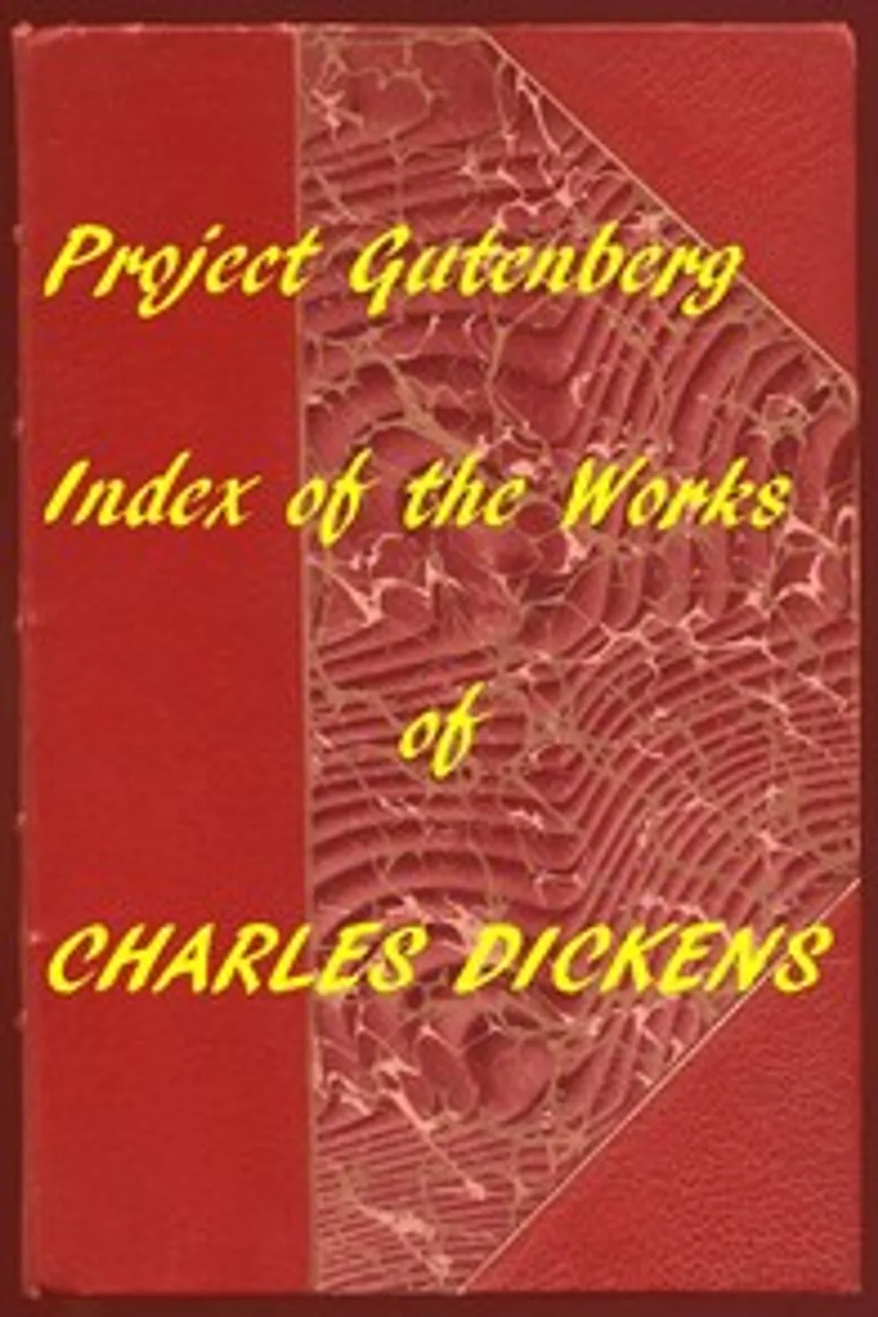 Index of the Project Gutenberg Works of Charles Dickens, Charles Dickens