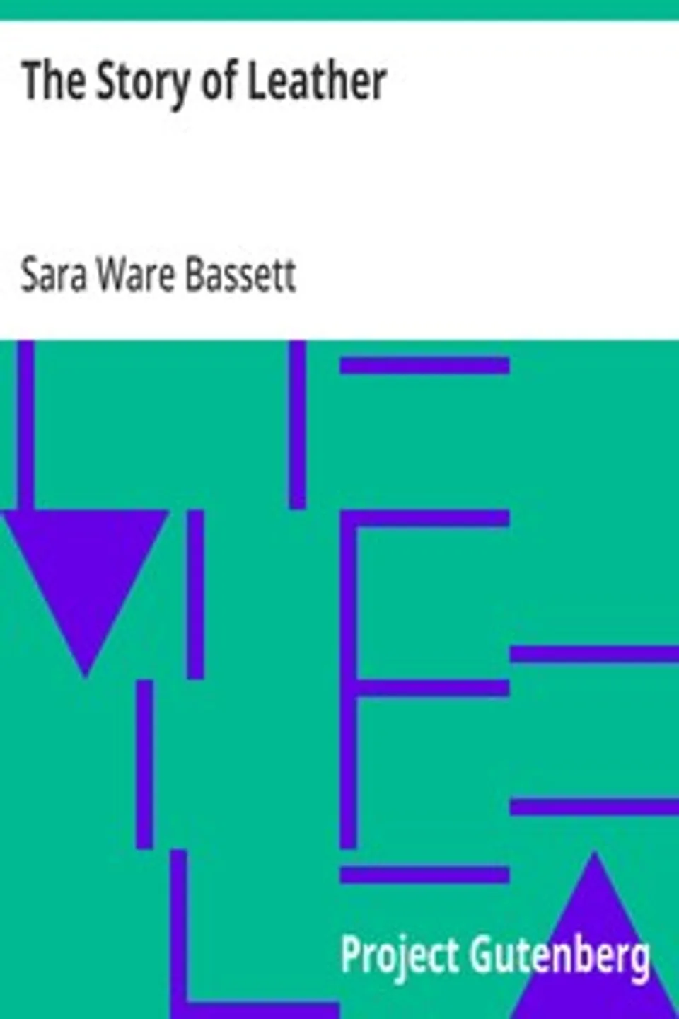 The Story of Leather, Sara Ware Bassett