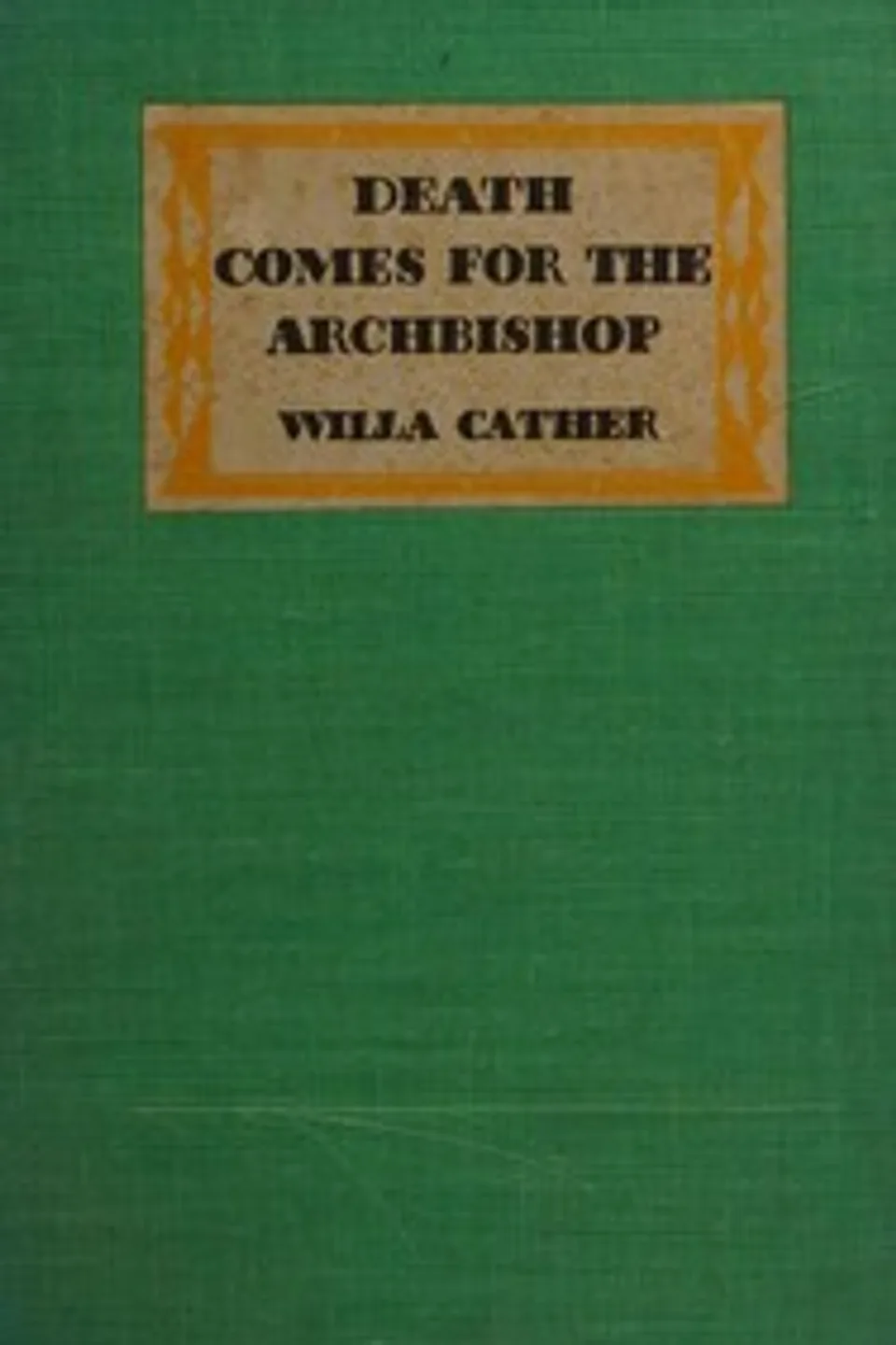 Death comes for the archbishop, Willa Cather