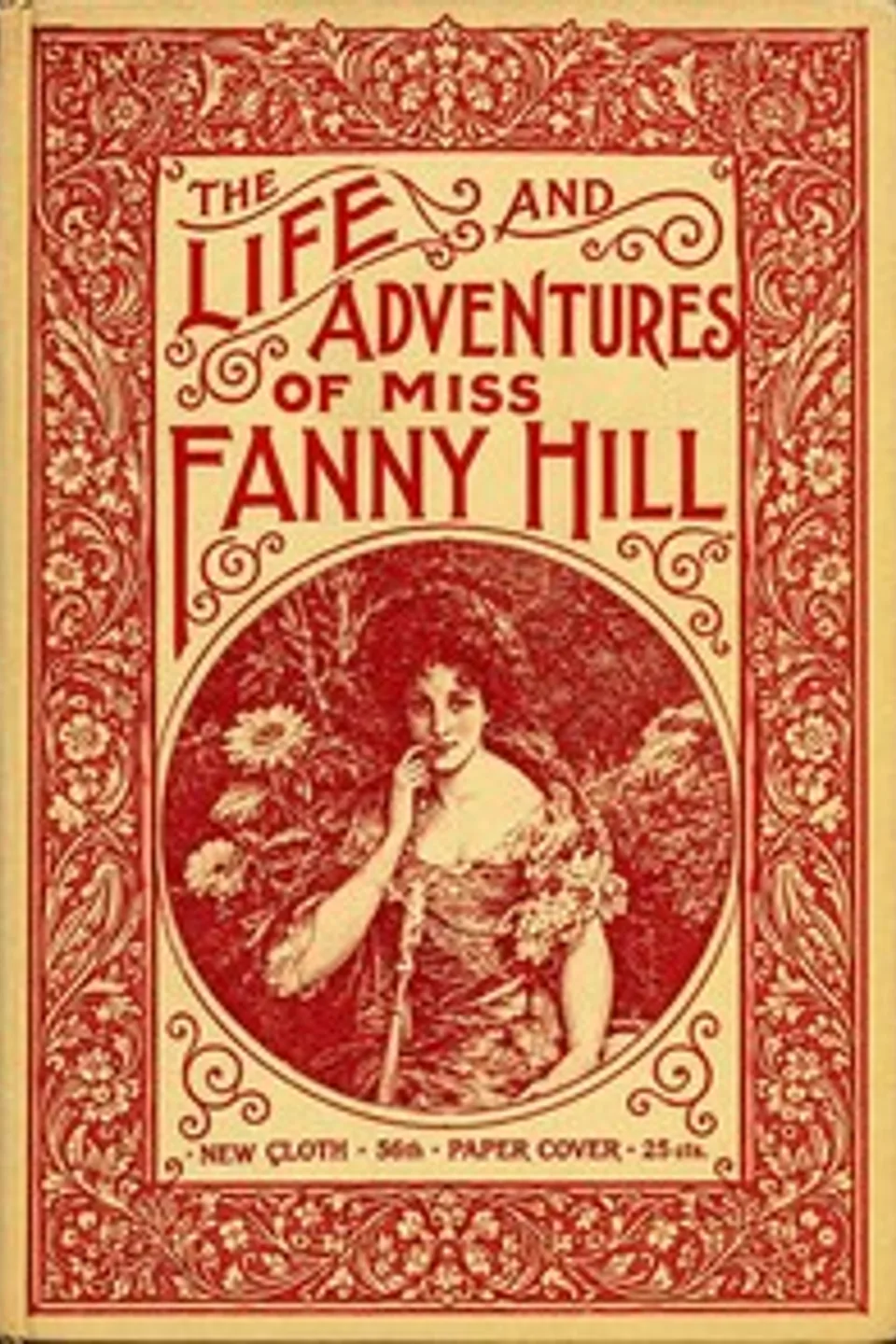 Memoirs of Fanny Hill: A New and Genuine Edition from the Original Text (London, 1749), John Cleland