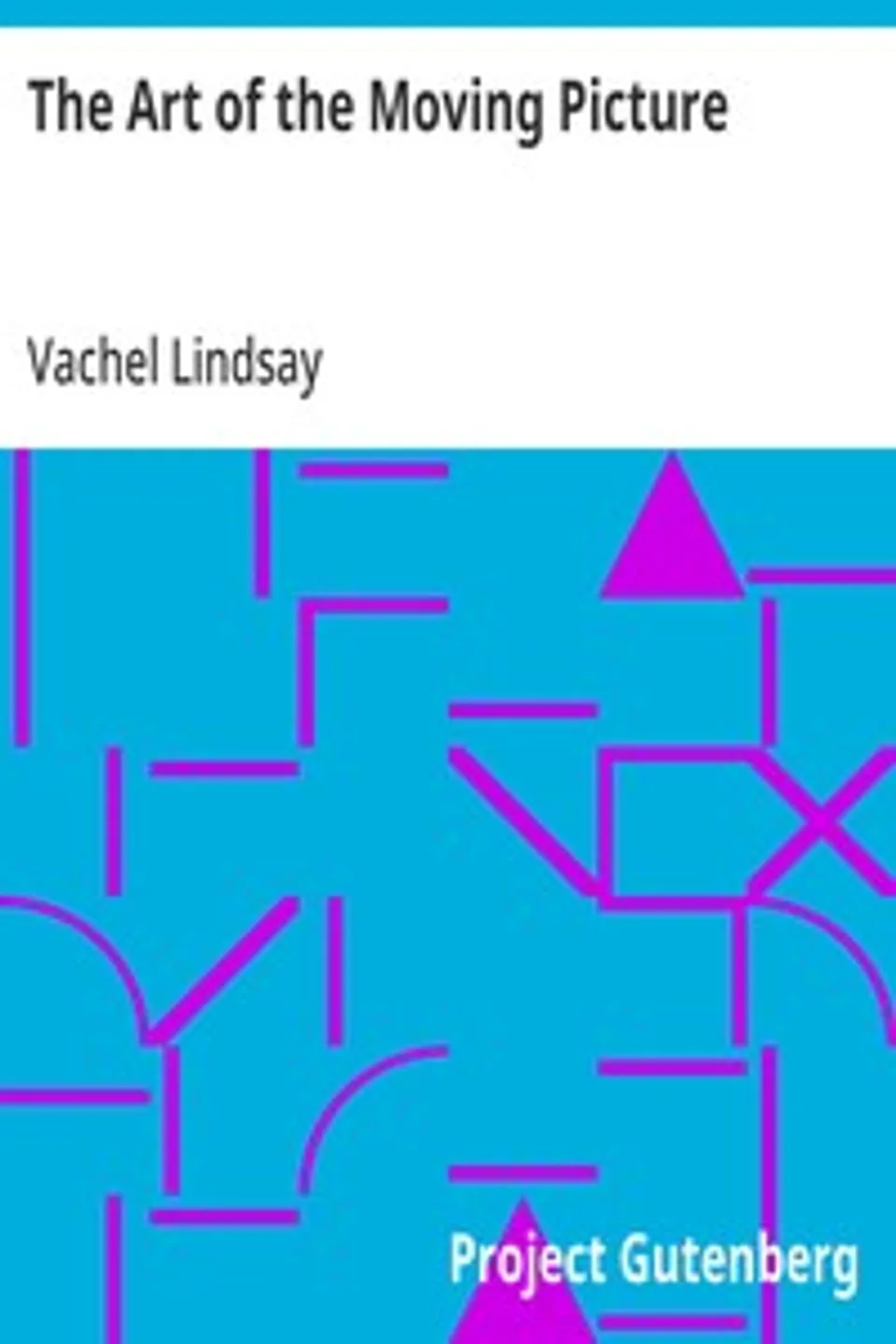 The Art of the Moving Picture, Vachel Lindsay