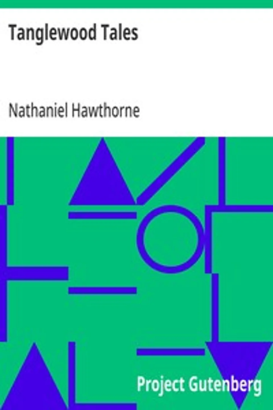 Tanglewood Tales, Nathaniel Hawthorne