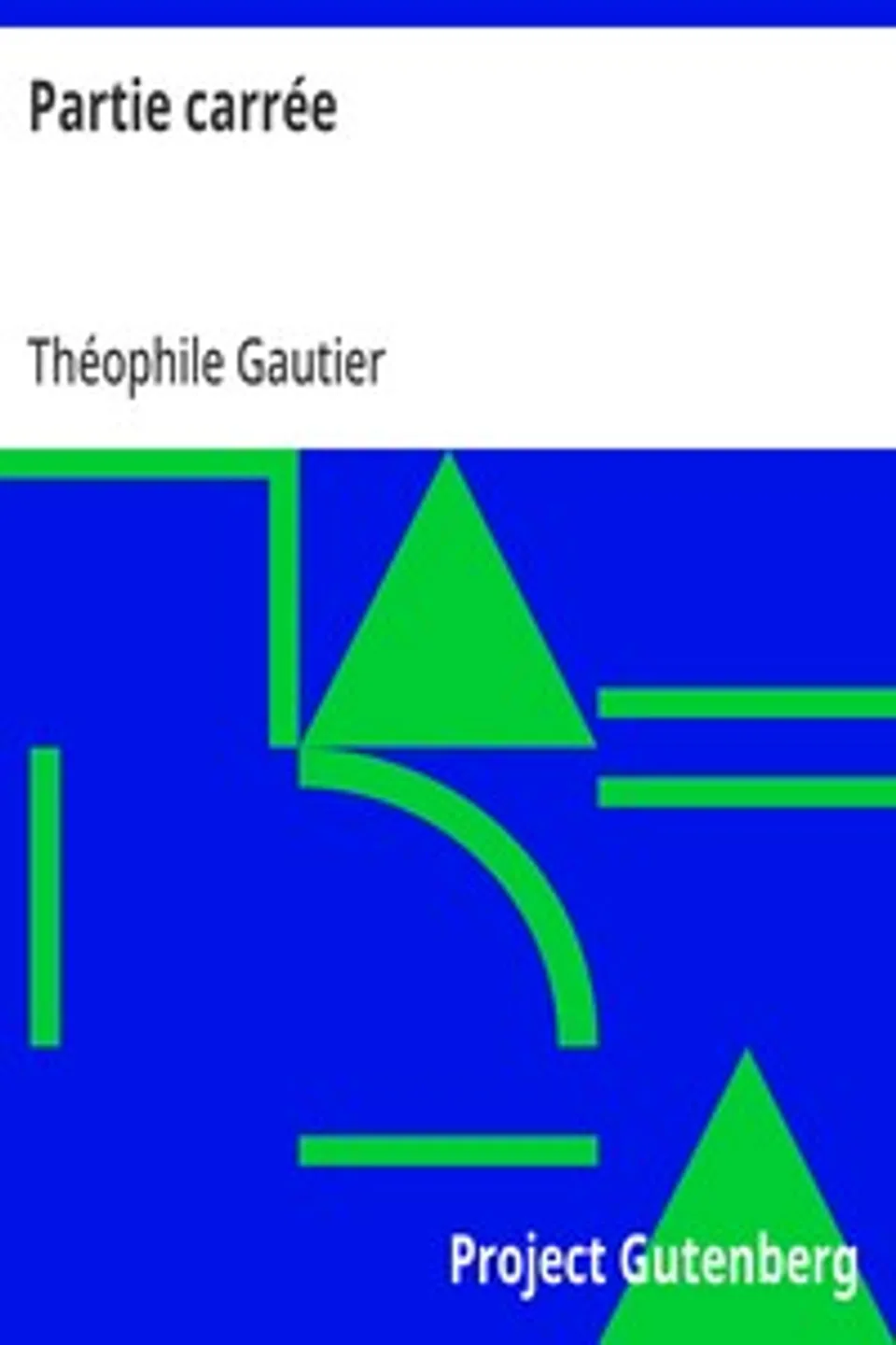 Partie carrée, Théophile Gautier