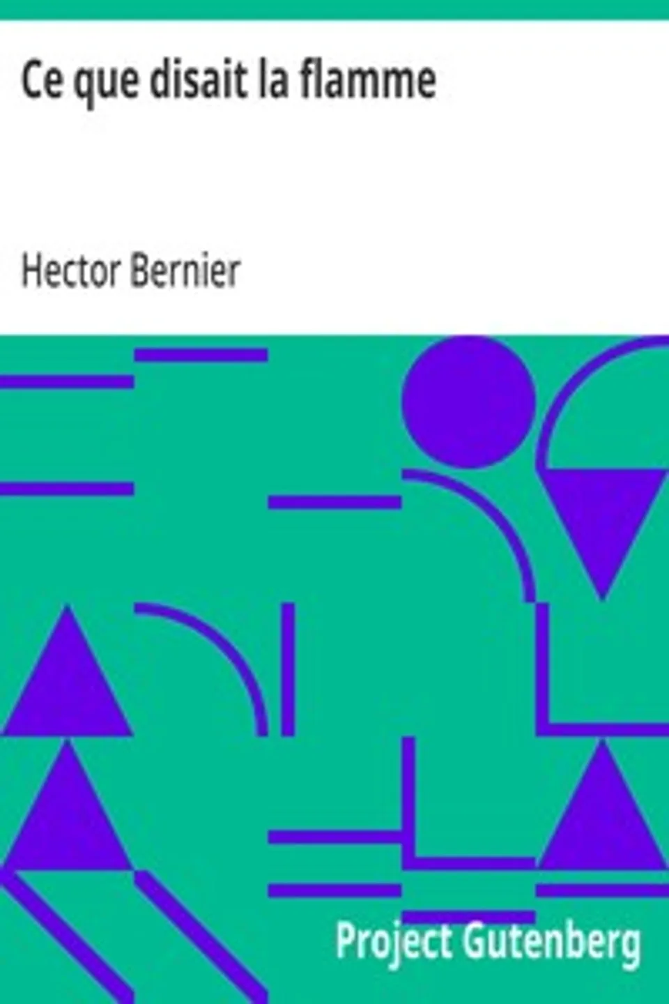 Ce que disait la flamme, Hector Bernier