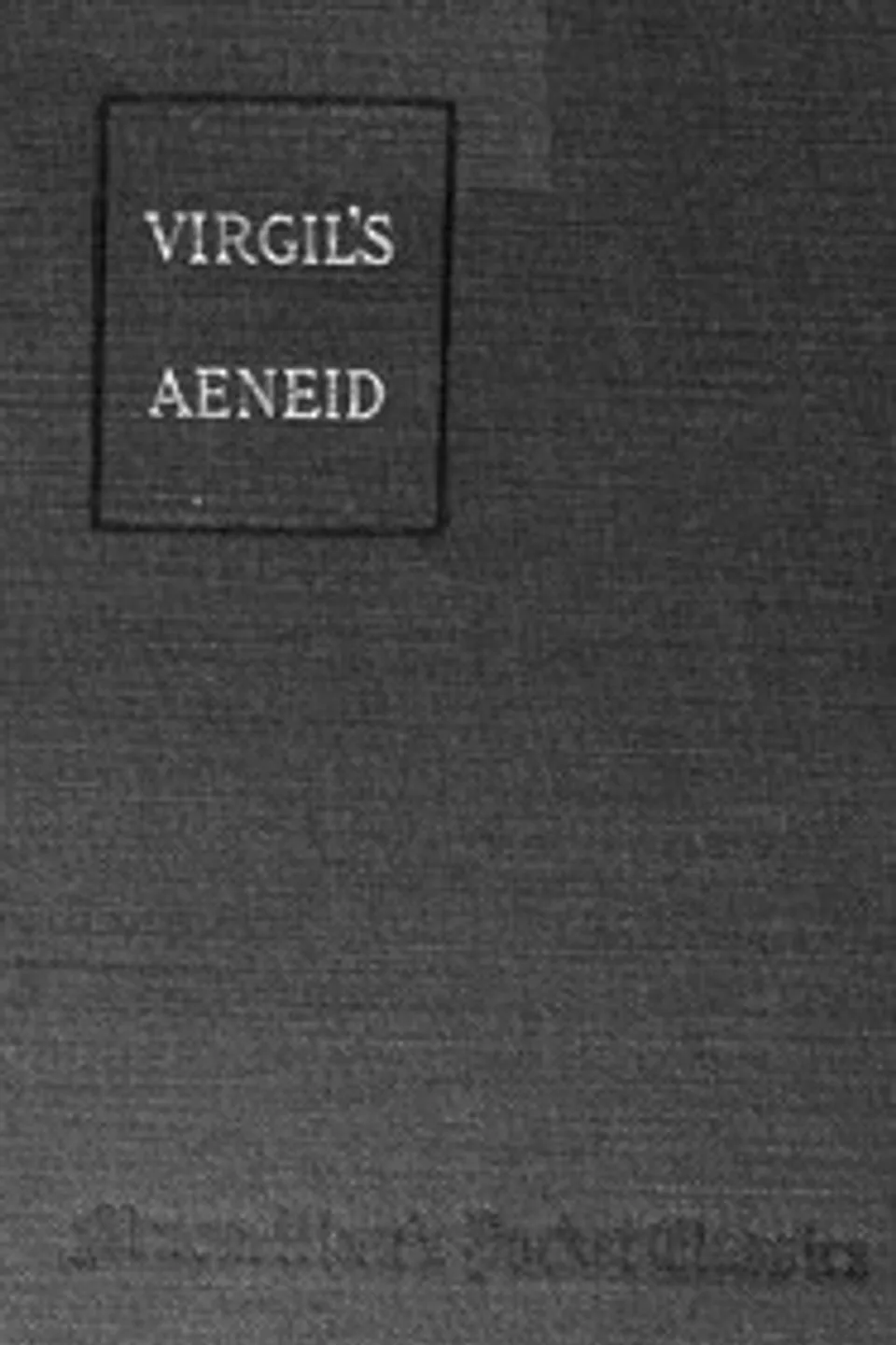 The Æneid of Virgil translated into English prose, Virgil