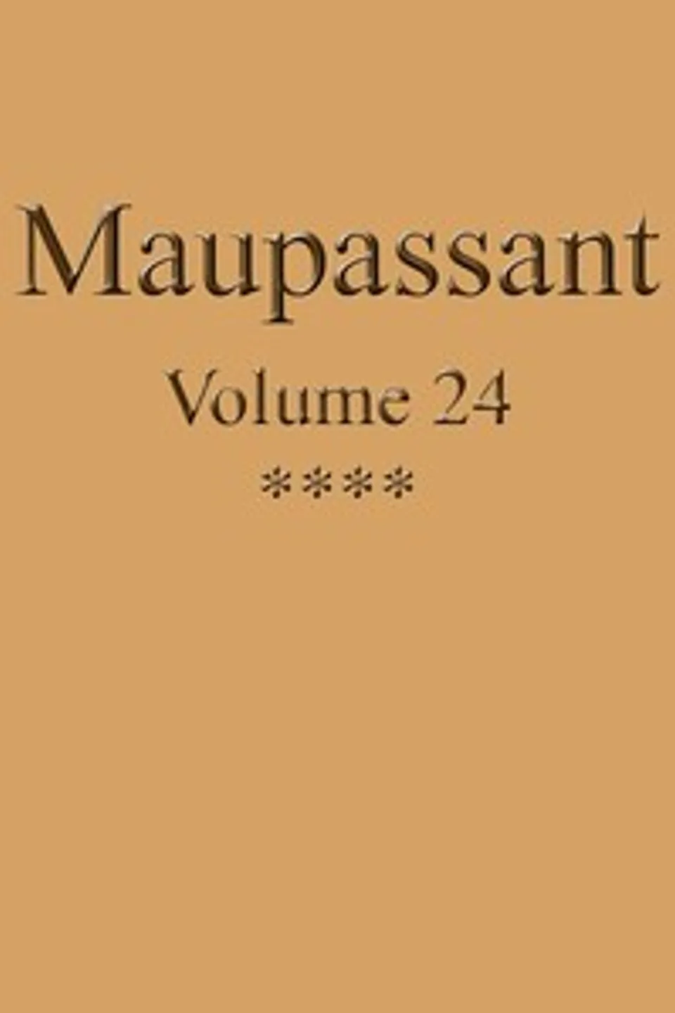 Œuvres complètes de Guy de Maupassant - volume 24, Guy de Maupassant