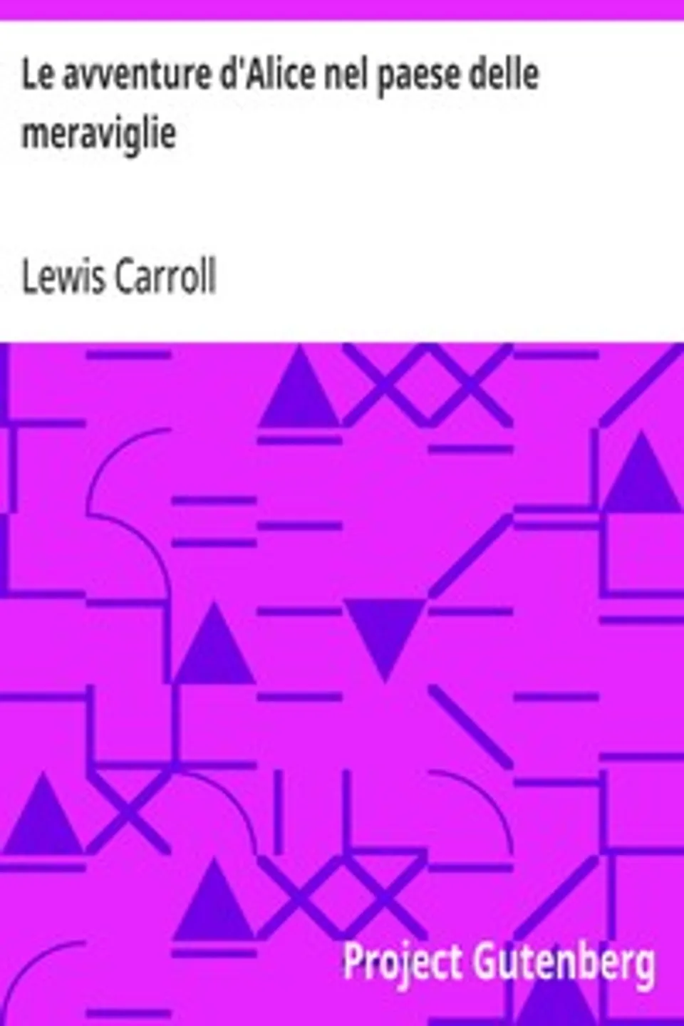 Le avventure d'Alice nel paese delle meraviglie, Lewis Carroll