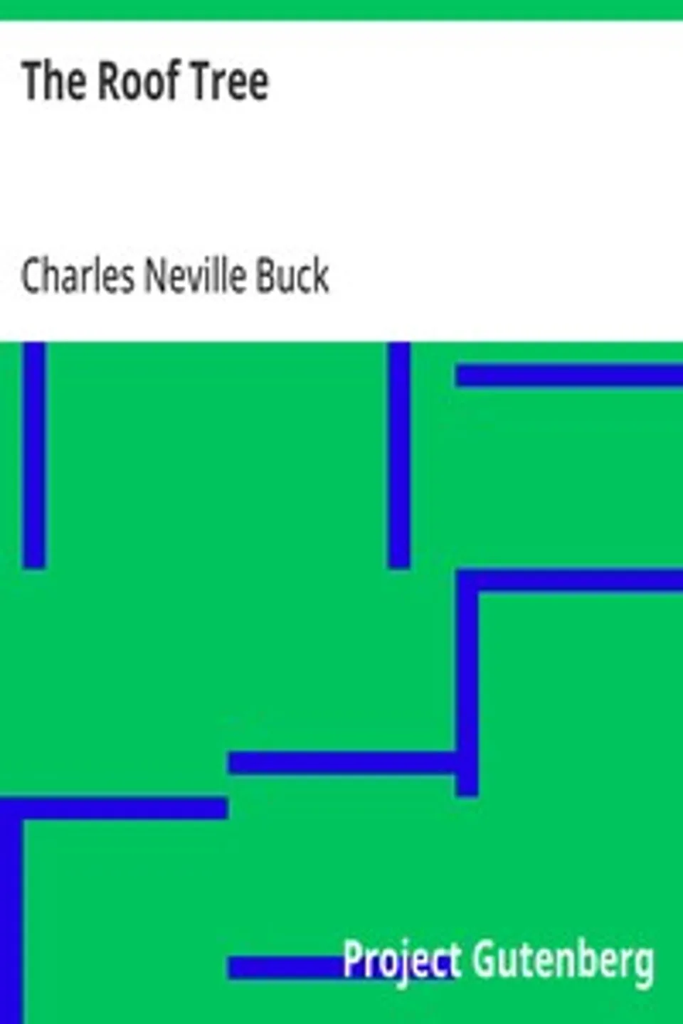 The Roof Tree, Charles Neville Buck