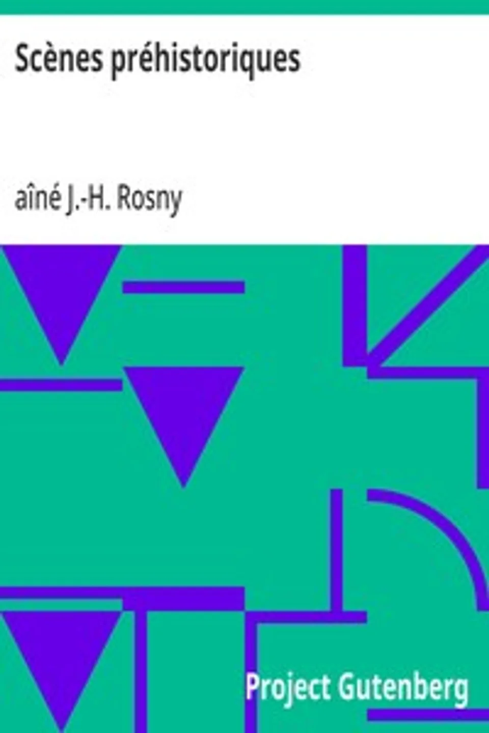 Scènes préhistoriques, J.-H. Rosny