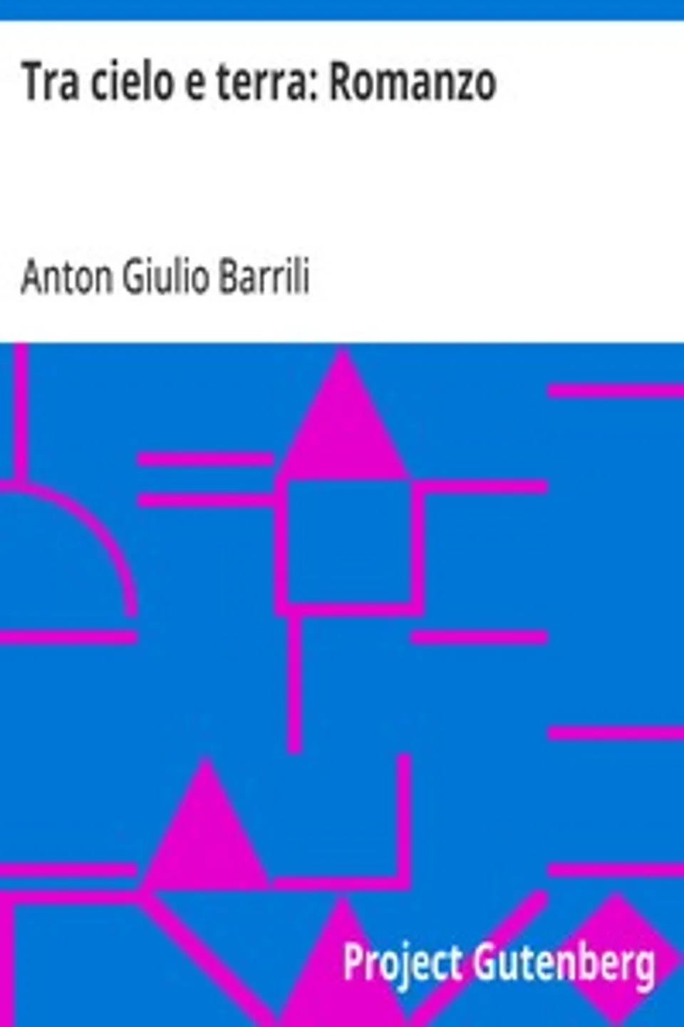 Tra cielo e terra, Anton Giulio Barrili