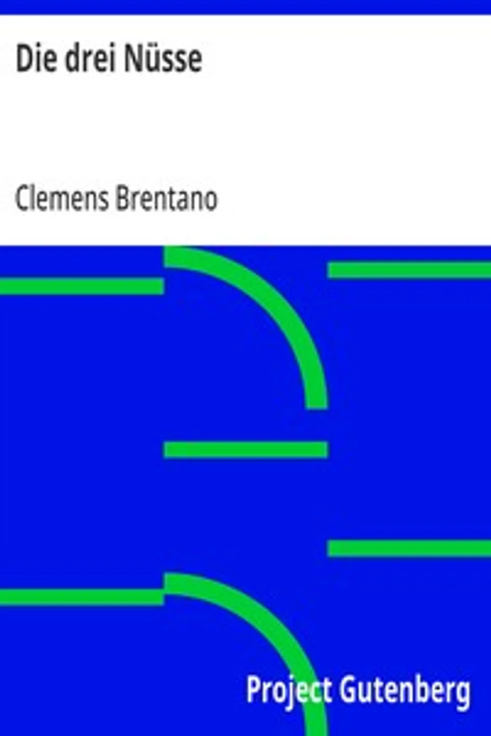 Die drei Nüsse, Clemens Brentano