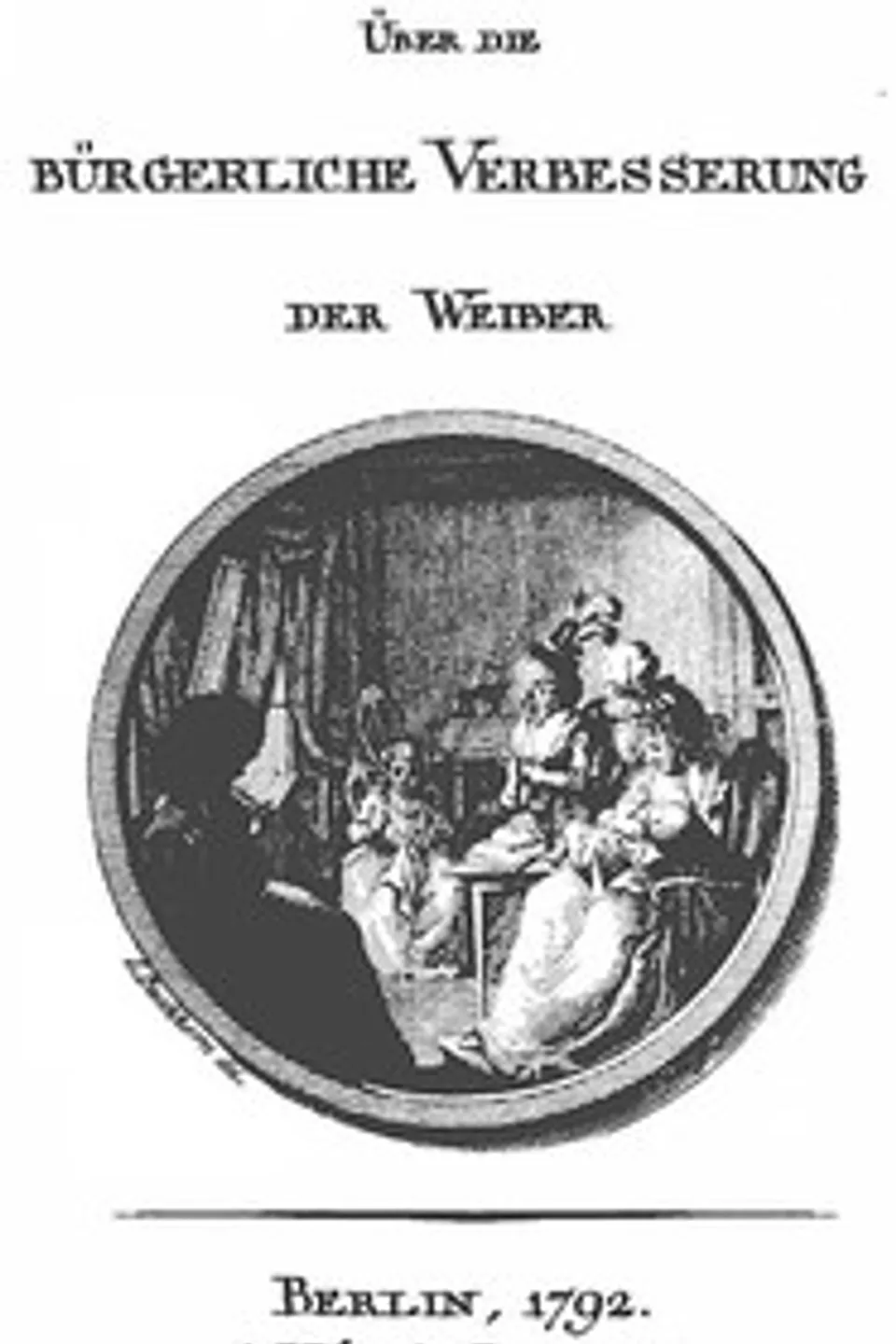 Über die bürgerliche Verbesserung der Weiber, Theodor Gottlieb von Hippel