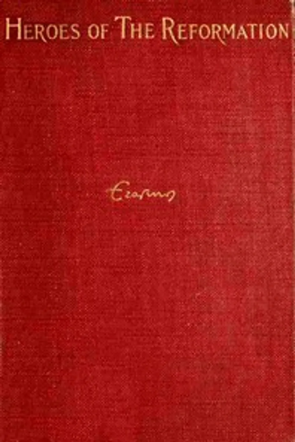 Desiderius Erasmus of Rotterdam, Ephraim Emerton