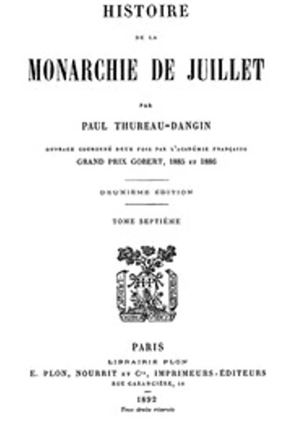 Histoire de la Monarchie de Juillet (Volume 7 / 7), Paul Thureau-Dangin