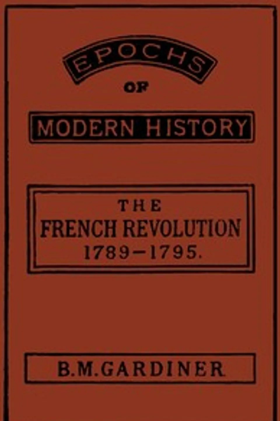 The French Revolution 1789-1795, Bertha Meriton Gardiner