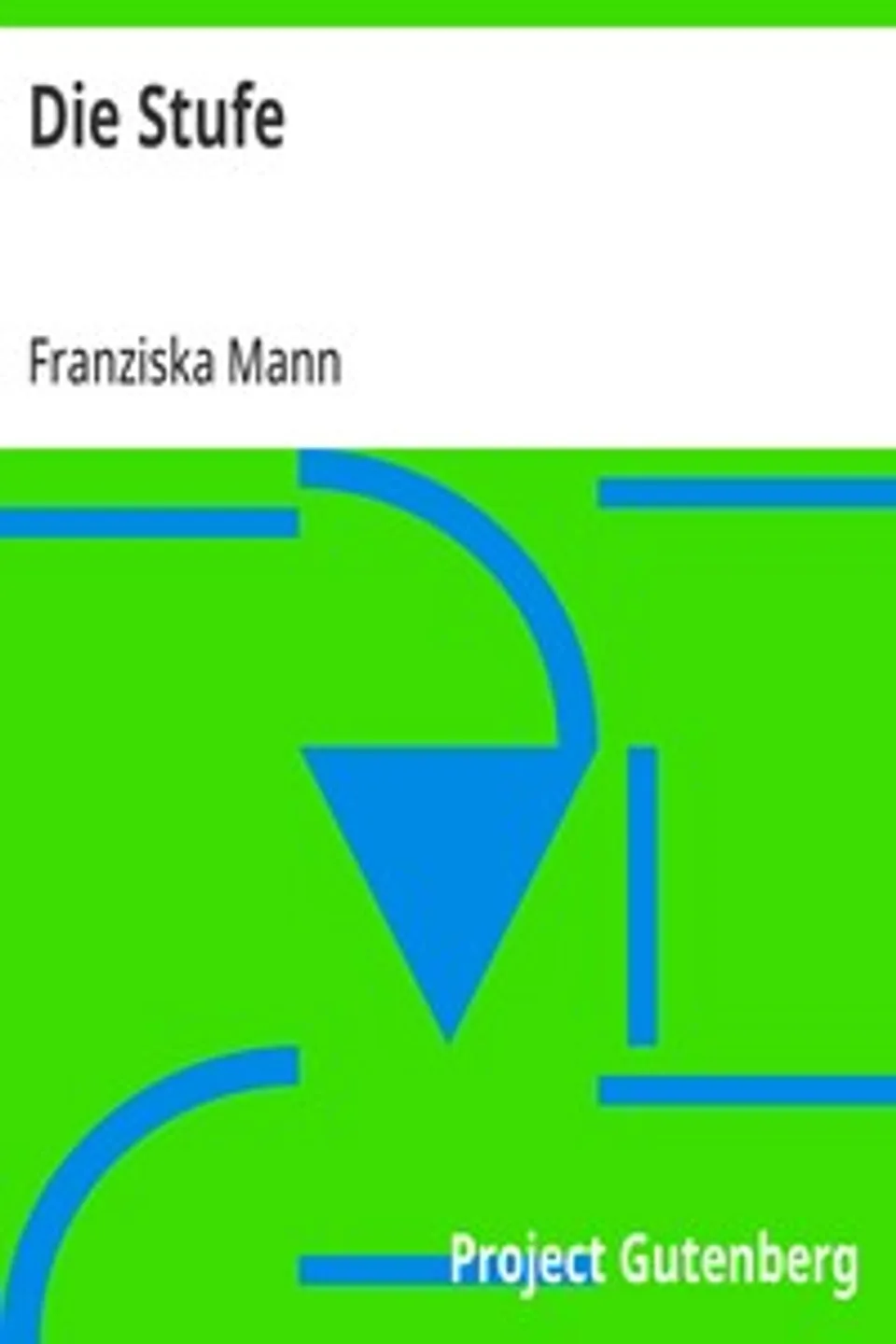 Die Stufe: Fragment einer Liebe, Franziska Mann