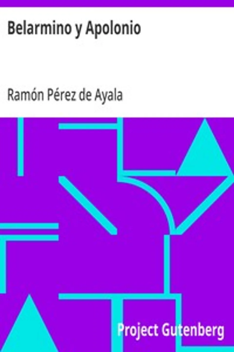 Belarmino y Apolonio, Ramón Pérez de Ayala