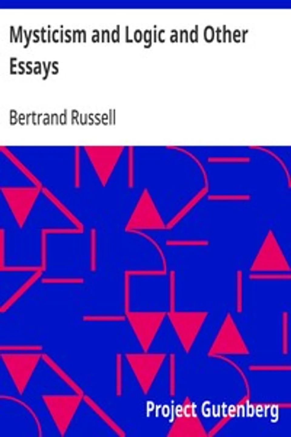 Mysticism and Logic and Other Essays, Bertrand Russell