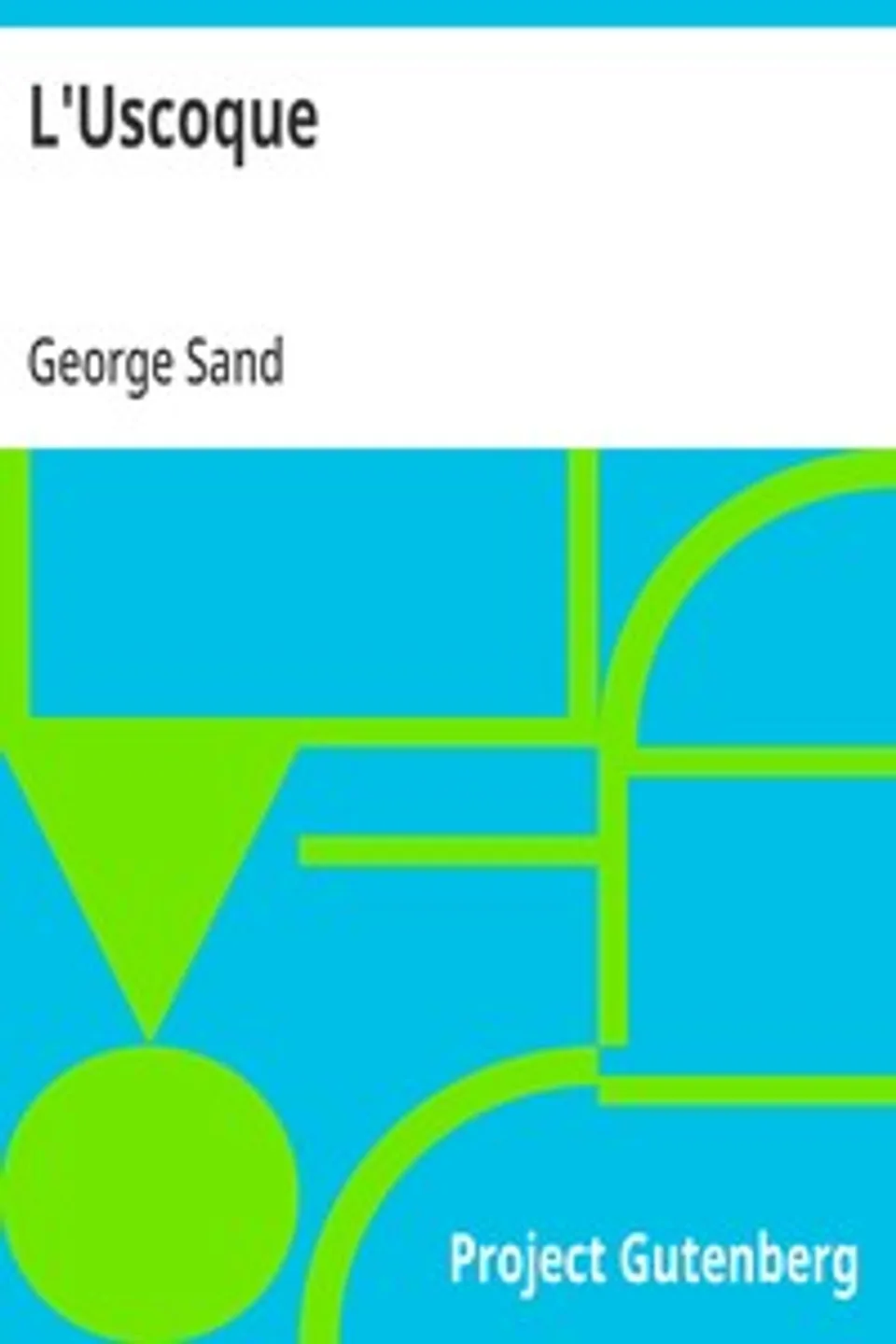 L'Uscoque, George Sand
