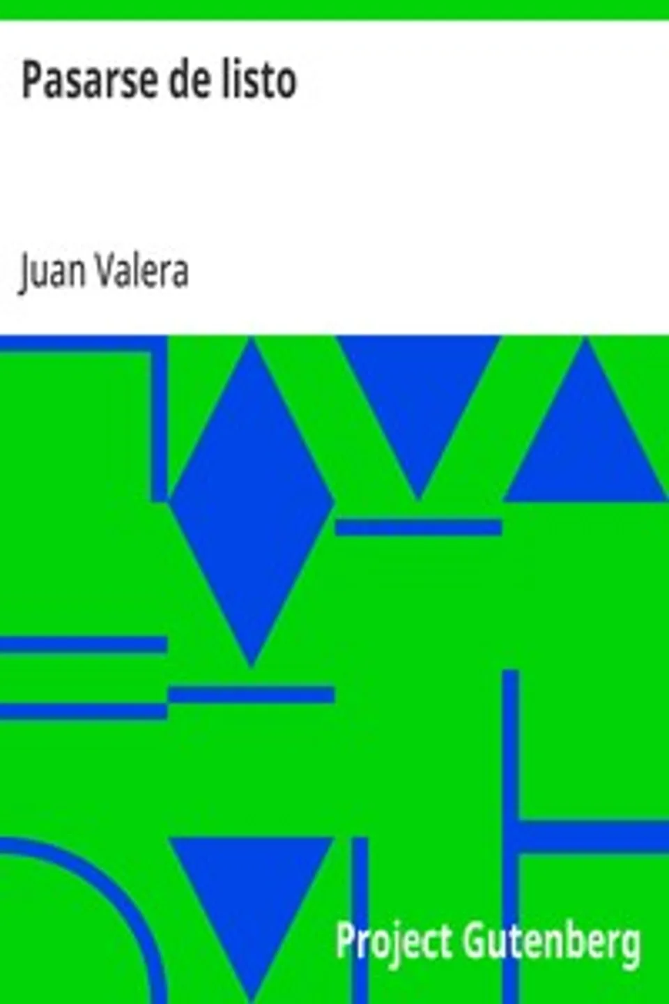 Pasarse de listo, Juan Valera
