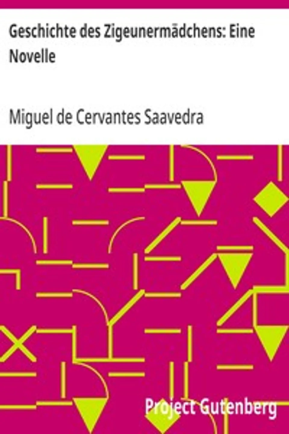 Geschichte des Zigeunermädchens, Miguel de Cervantes Saavedra