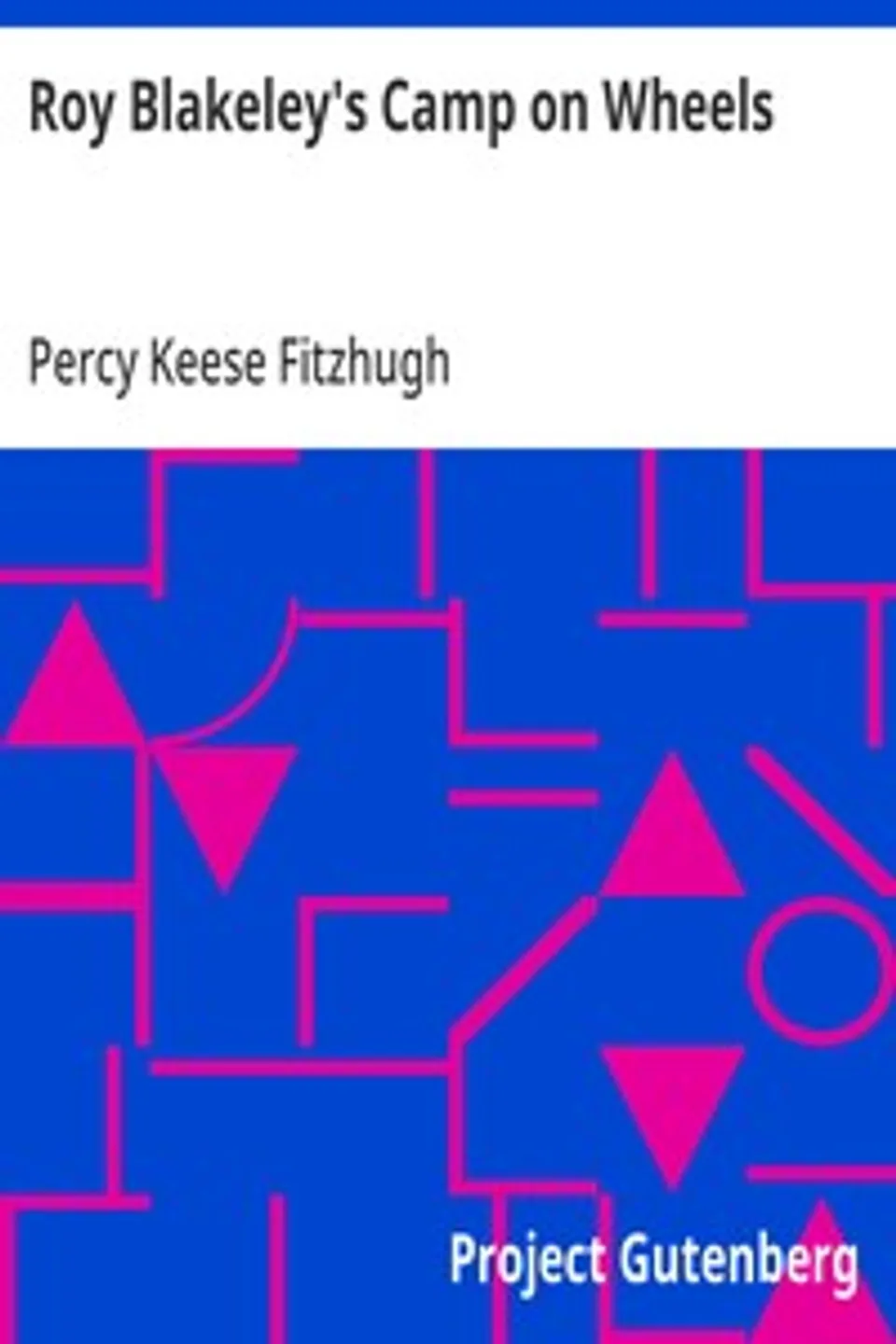 Roy Blakeley's Camp on Wheels, Percy Keese Fitzhugh