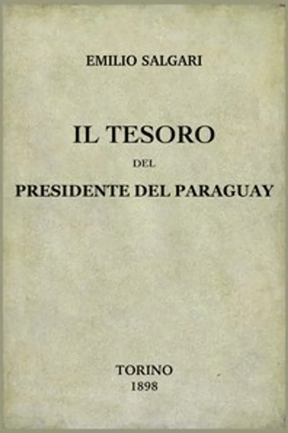Il tesoro del Presidente del Paraguay, Emilio Salgari