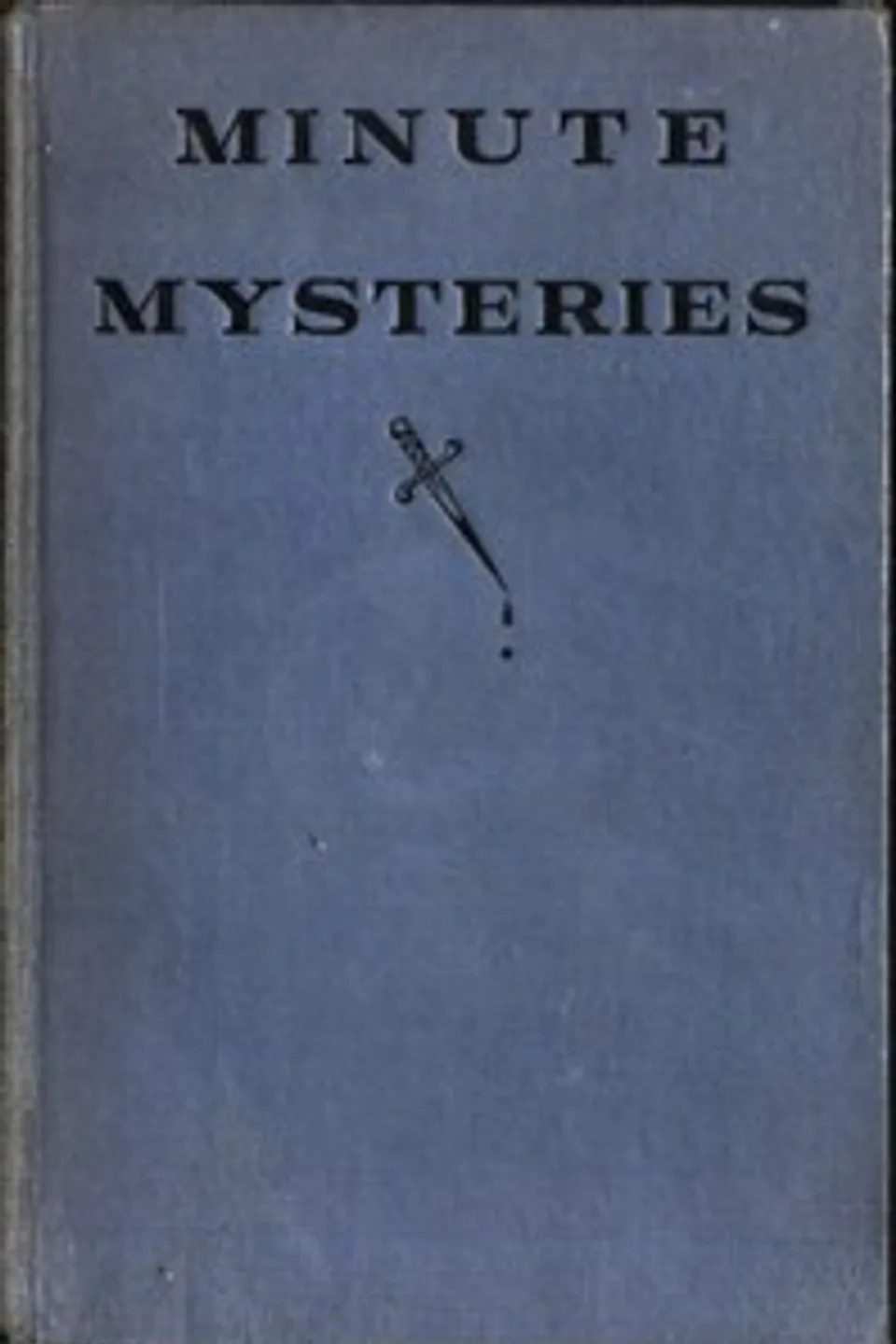 Minute Mysteries [Detectograms], H. A. (Harold Austin) Ripley