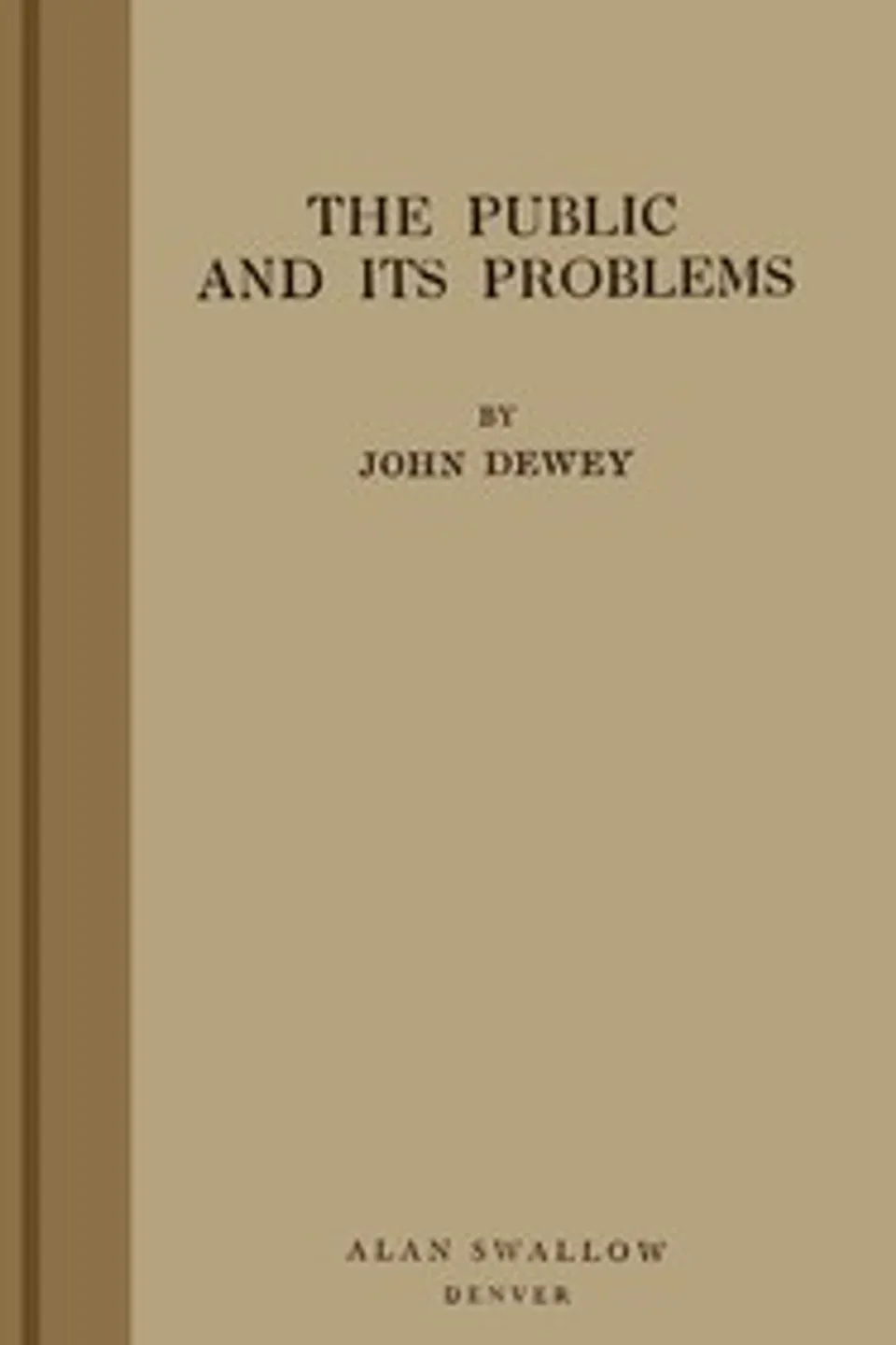 The public and its problems, John Dewey