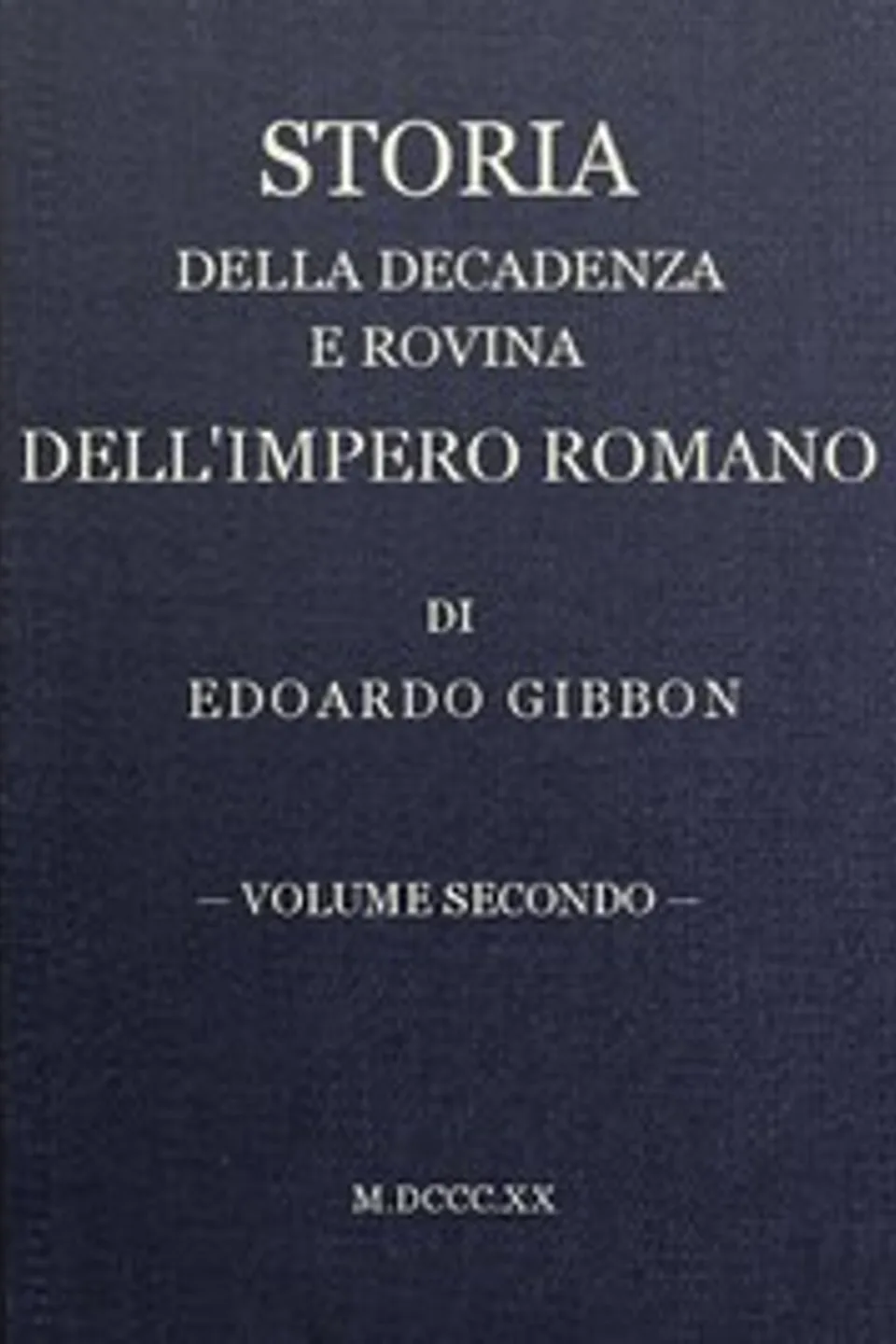 Storia della decadenza e rovina dell'impero romano, volume 02, Edward Gibbon