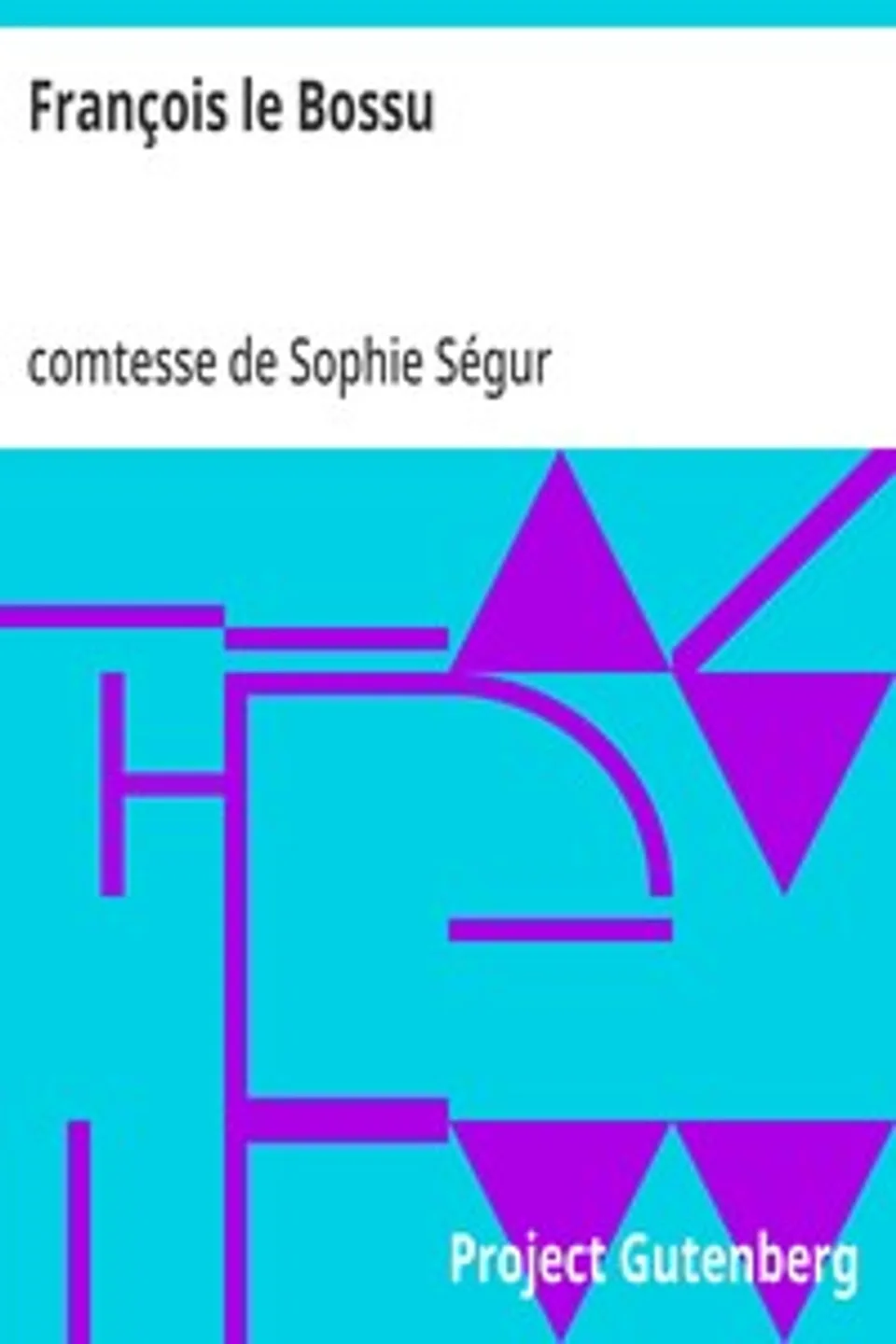 François le Bossu, Sophie Ségur