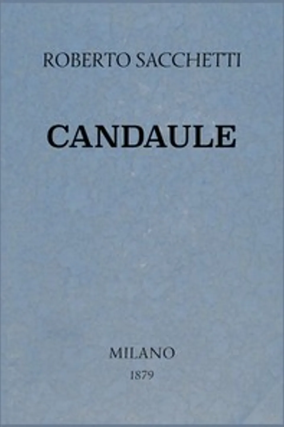 Candaule, Roberto Sacchetti
