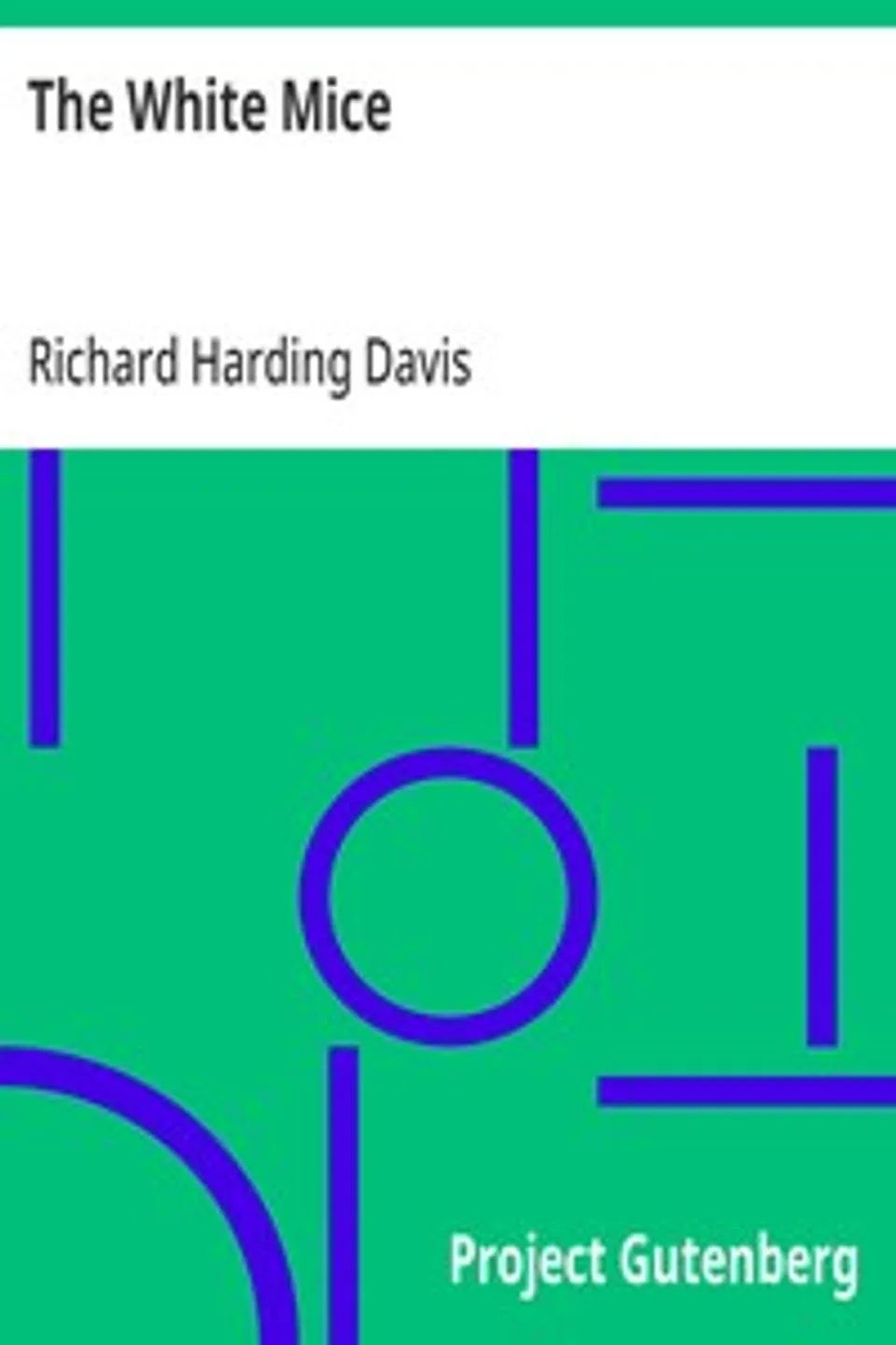 The White Mice, Richard Harding Davis