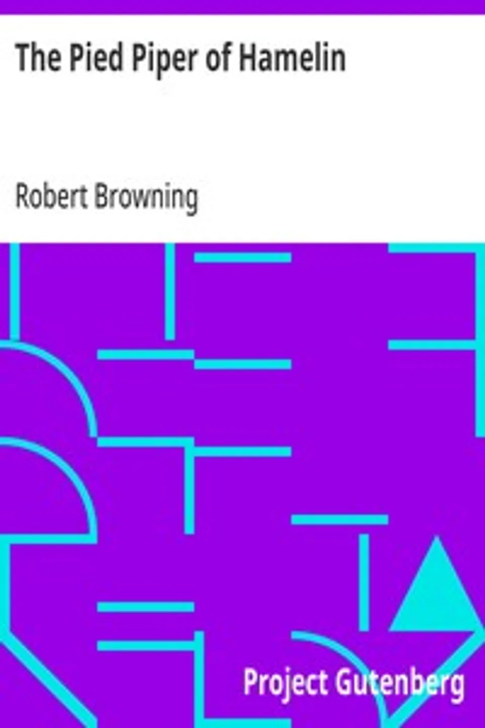 The Pied Piper of Hamelin, Robert Browning