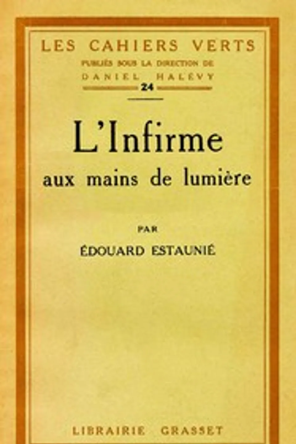 L'infirme aux mains de lumière, Édouard Estaunié