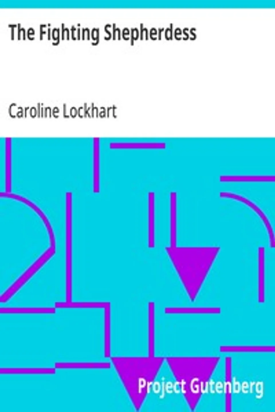 The Fighting Shepherdess, Caroline Lockhart